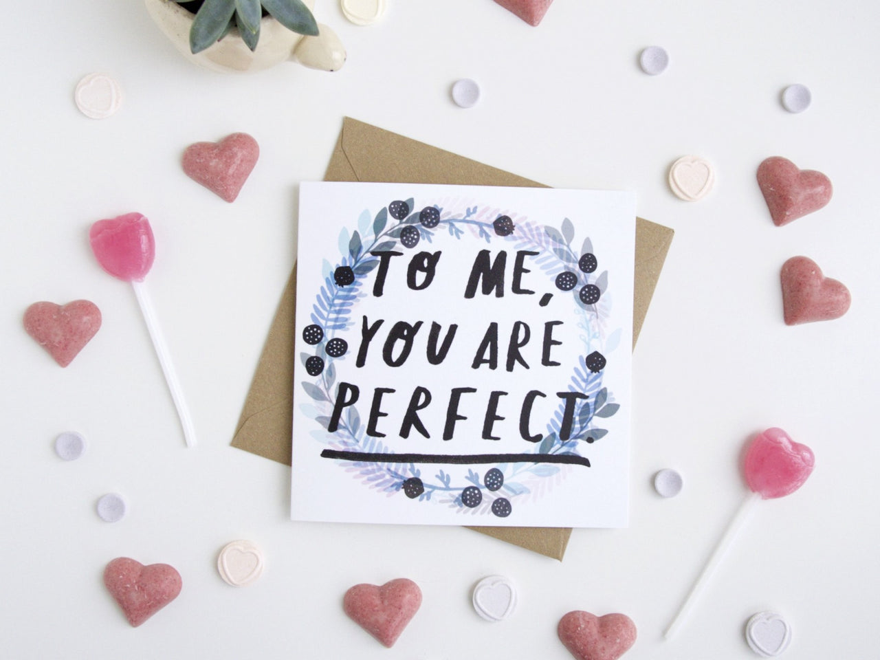 To Me You Are Perfect Greetings Card