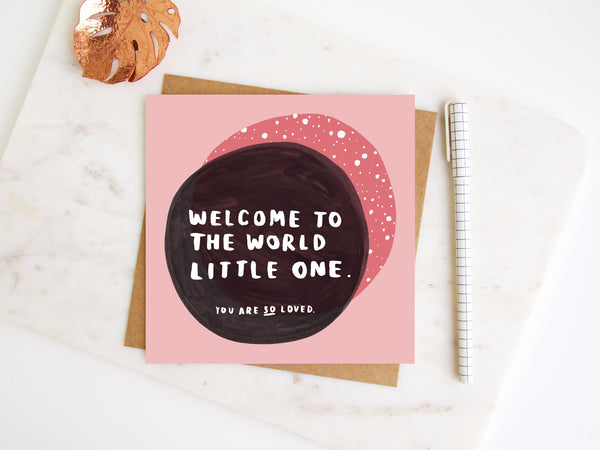 Welcome To The World Little One Greetings Card