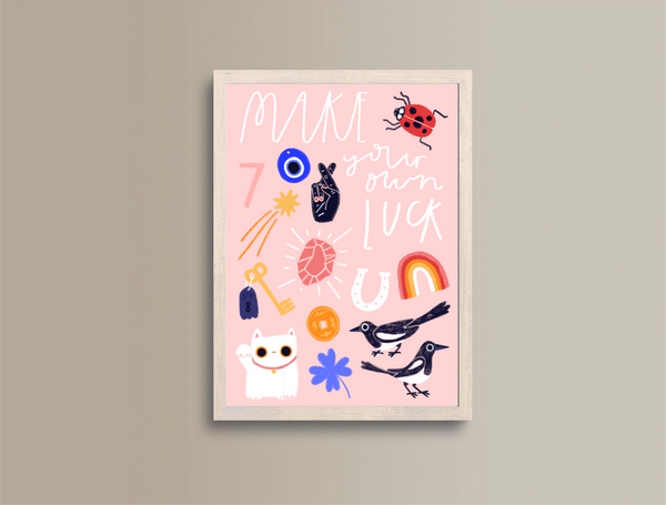 Make Your Own Luck A5 Print